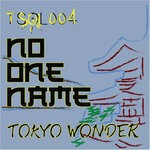 cover: No One Name - Tokyo Wonder