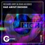 cover: Dead As Disko|Richard Grey - Had About Enough