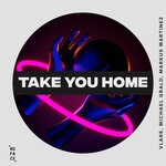 cover: Vlare|Michael Grald|Markus Martinez - Take You Home