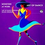 cover: Monsters At Work - Art Of Dance