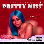 cover: Heist Gawd - Pretty Miss (Explicit)