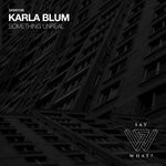 cover: Karla Blum - Something Unreal