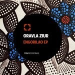 cover: Oravla Ziur - Engorilao