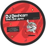 cover: Dj Dashcam - Yeah, Run Away