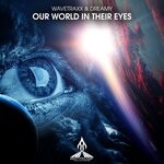 cover: Dreamy|Wavetraxx - Our World In Their Eyes