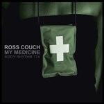 cover: Ross Couch - My Medicine