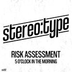 cover: Risk Assessment - 5 'CLOCK IN THE MORNING