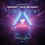 cover: Johnny B - Trippin / Take Me Away