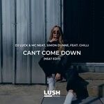 cover: Chilli|DJ Luck & MC Neat|Simon Dunne - Can't Come Down (Neat Edit)