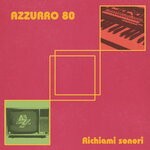 cover: Azzurro 80 - Richiami Sonori