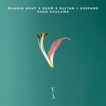 cover: Maarja Nuut|Ruum|Sultan + Shepard - Kuud Kuulama (Sultan + Shepard Remix)