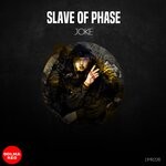 cover: Slave Of Phase - Joke