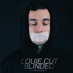 cover: Louie Cut - Blinded