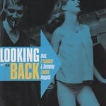 cover: Various - Looking Back - Mod, Freakbeat & Swinging London Nuggets