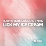 cover: Azooland|NIKK|Robin Aristo - Lick My Ice Cream