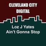 cover: Loz J Yates - Ain't Gonna Stop