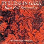 cover: Eyeless In Gaza - Red Rust September