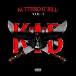 cover: Kodak Black - Kutthroat Bill: Vol 1 (Explicit)