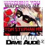 cover: Dave Aude|Luciana - Watching You Watching Me (Tom Staar Remixes)