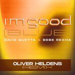 cover: Bebe Rexha|David Guetta - I'm Good (Blue) (Oliver Heldens Remix)