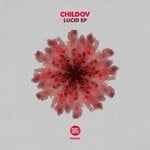 cover: Childov - Lucid EP