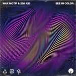 cover: 220 Kid|Wax Motif - See In Color