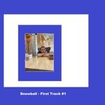 cover: Snowball - First Track #1