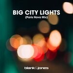 cover: Blank & Jones - Big City Lights (Paris Nova Mix)