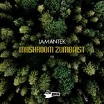 cover: Jamantek - Mushroom Zumbaist