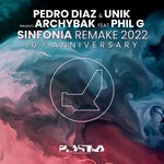 cover: Pedro Diaz|Unik|Archybak|Phil G. - Sinfonia (10th Anniversary - Remake 2022)