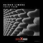 cover: Reiner Liwenc - Toxic Foam