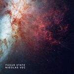 cover: Nicolas Vec - Fugue State