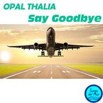 cover: Opal Thalia - Say Goodbye