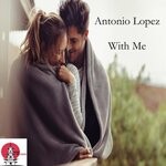 cover: Antonio Lopez - With Me