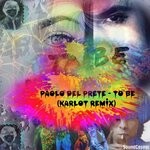 cover: Paolo Del Prete - To Be (Karlot Remix)