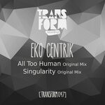 cover: Eko Centrik - All Too Human/Singularity