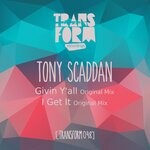 cover: Tony Scaddan - Givin Y'all/I Get It