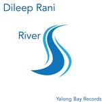 cover: Dileep Rani - River