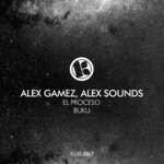 cover: Alex Gamez|Alex Sounds - El Proceso/Buku