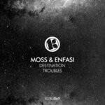 cover: Moss & Enfasi - Destination/Troubles