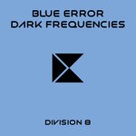 cover: Blue Error - Dark Frequencies