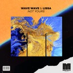 cover: Lissa|Wave Wave - Not Yours