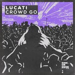 cover: Lucati - Crowd Go