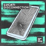 cover: Lucati - Disconnection