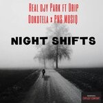 cover: Drip Dokotela|Gem Valley Musiq|Real Djy Park - Night Shifts