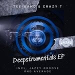 cover: Crazy T|Tee-bang - Deepstrumentals EP