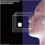 cover: SuperHuman (UK) - Reflections