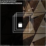 cover: LackOfAffekt - Unbreakable Bonds