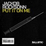 cover: Jackob Rocksonn - Put It On Me