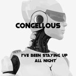 cover: Congellous - I've Been Staying Up All Night